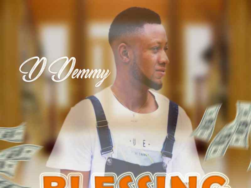 (Video) D Demmy-Blessing.