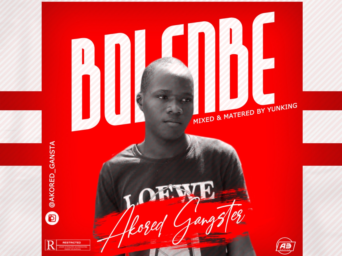 (Music) Akored Gangster- Bolenbe.